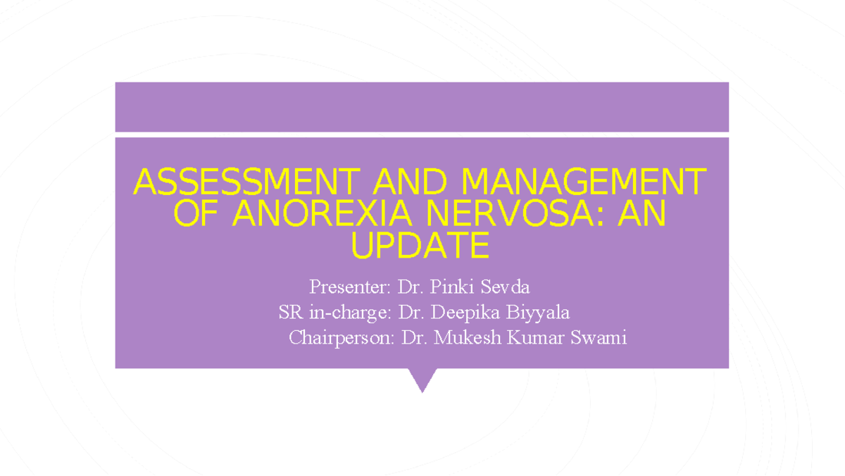 Anorexia Nervosa ppt-DB 2 - Clinical Psychology - ASSESSMENT AND ...