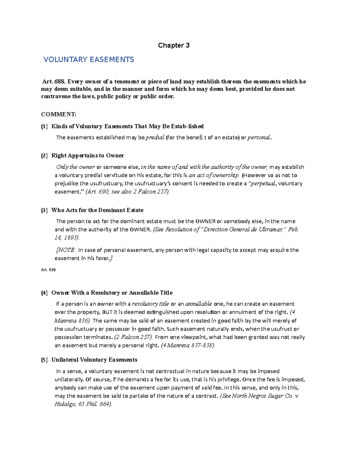Property law m178 Chapter 3 VOLUNTARY EASEMENTS Art. 688. Every owner