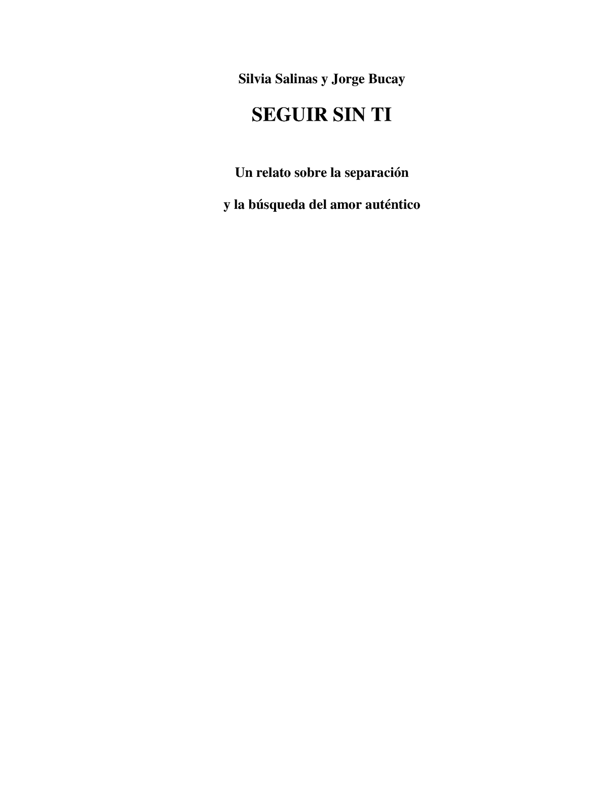 Bucay Jorge Seguir Sin Ti Silvia Salinas Y Jorge Bucay Seguir Sin Ti Un Relato Sobre La 3529