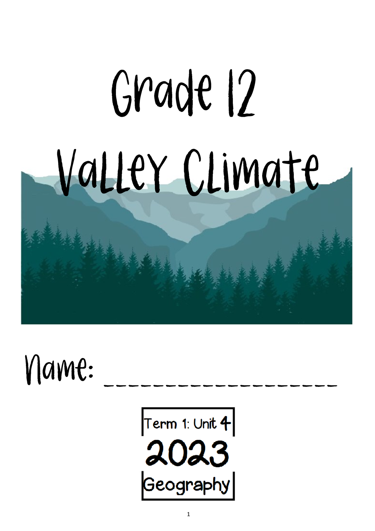 Valley climates 2023 Grade 12 Grade 12 Name ___________________ Valley Climate Microclimates