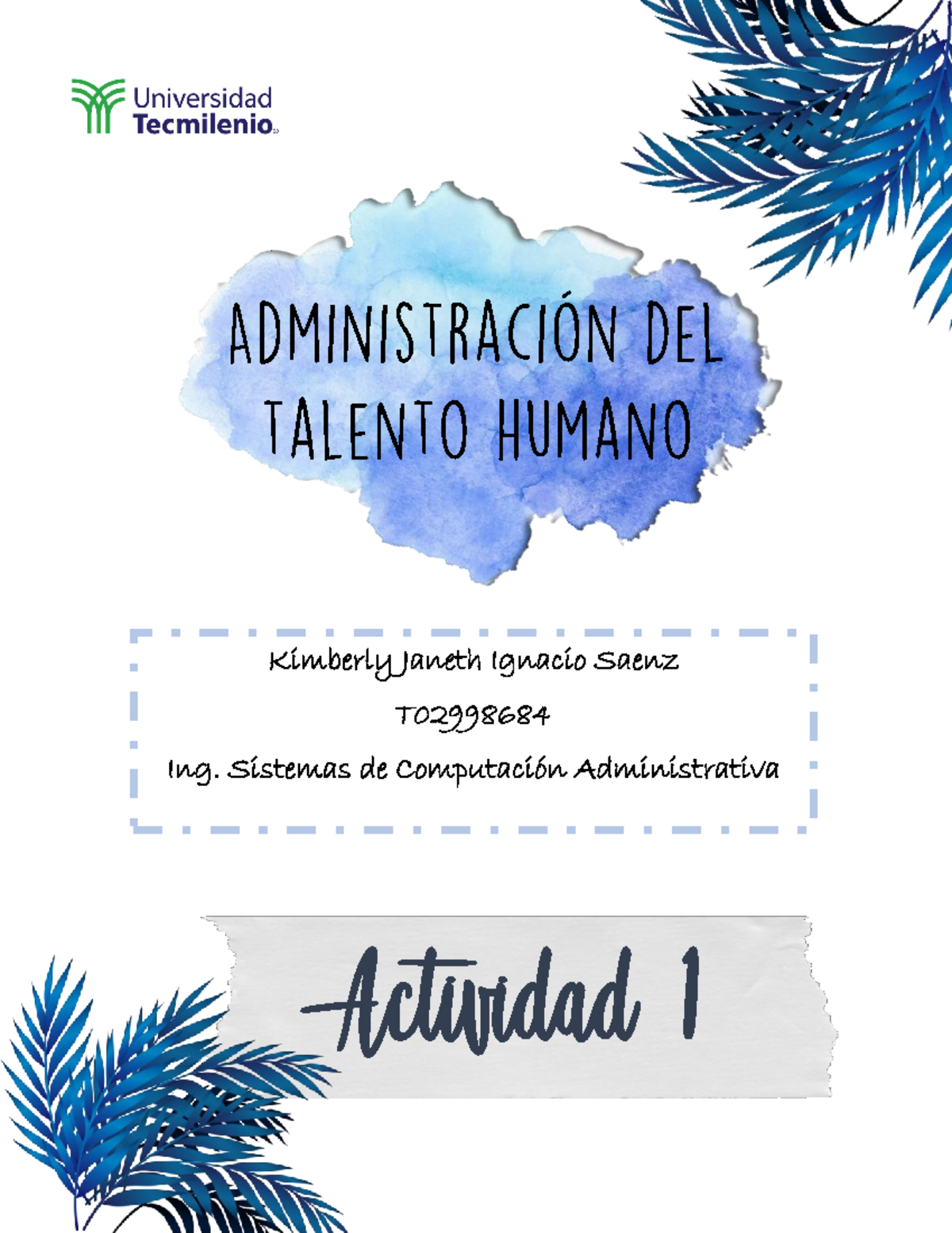 Actividad 1 - Kimberly Janeth Ignacio Saenz T0 2998684 Ing. Sistemas de ...