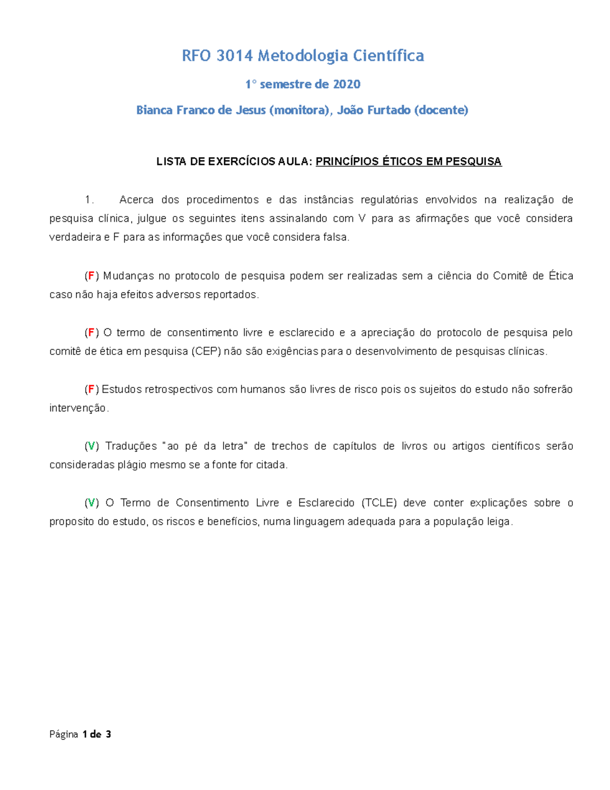 Exercicios principios eticos JF - RFO 3014 Metodologia Científica 1º ...