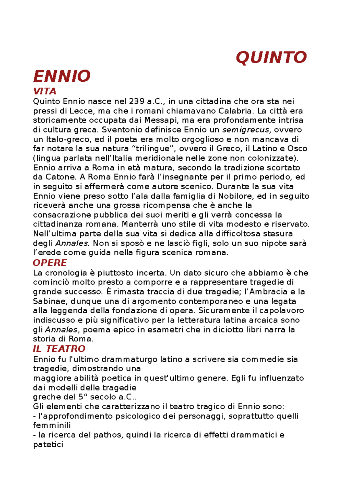 Quinto Ennio QUINTO ENNIO VITA Quinto Ennio nasce nel 239 a., in una