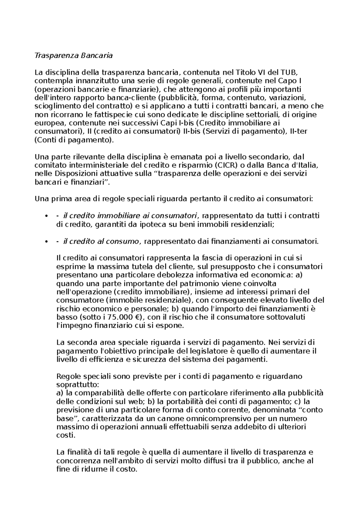 Trasparenza Bancaria Una parte rilevante della disciplina è emanata