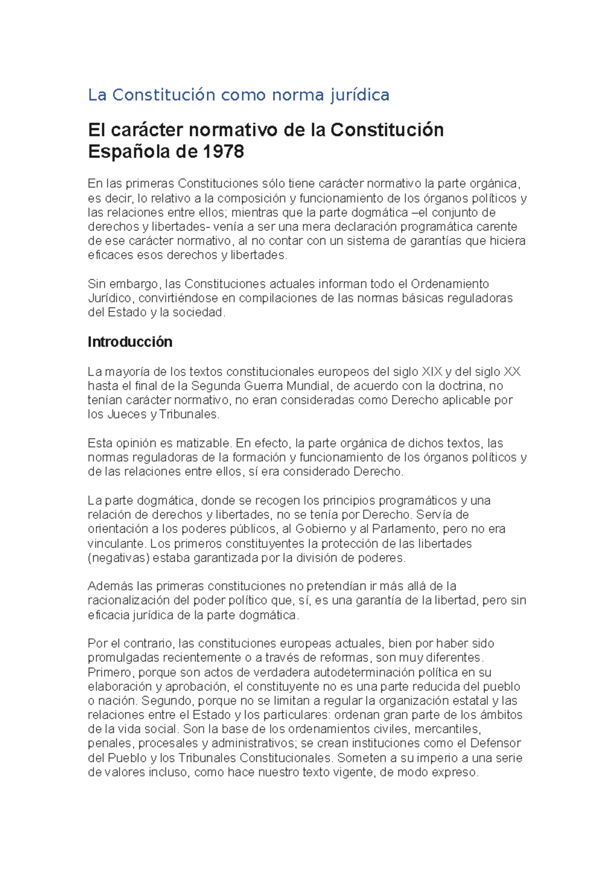 La Constitución como norma jurídica La Constitución como norma jurídica El carácter normativo