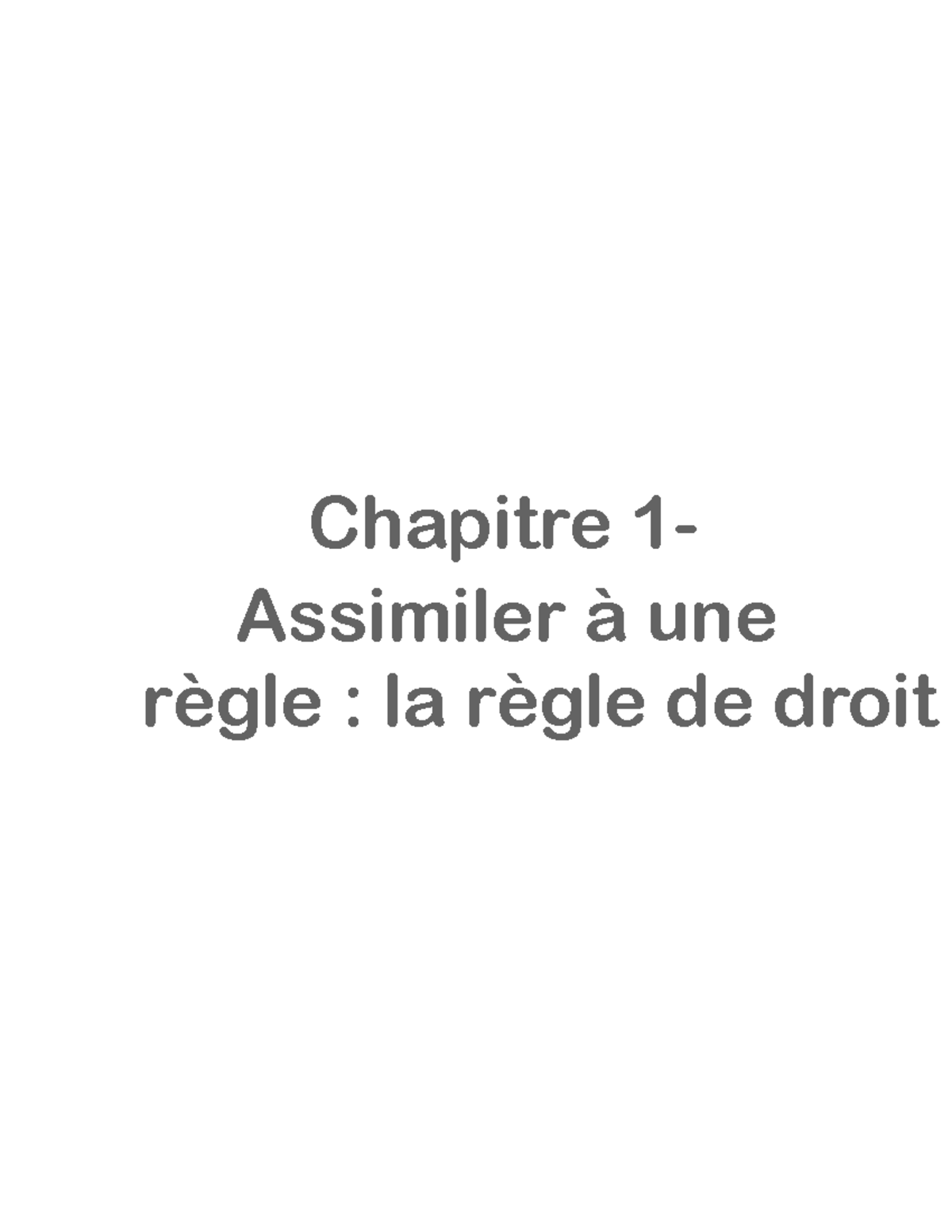 Chapitre 1. Assimiler à une règle la règle de droit - Chapitre 1 ...
