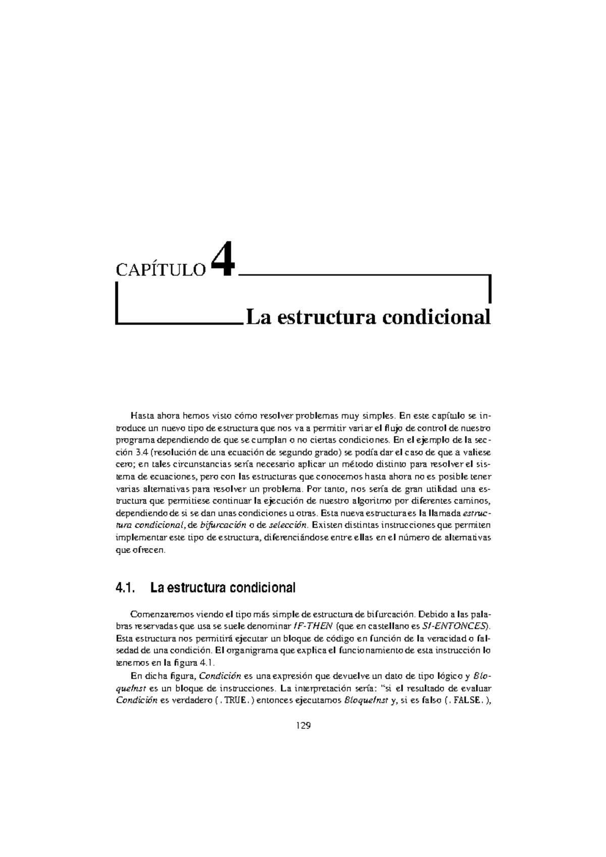 F90 - semana 1 - CAPÍTULO 4 La estructura condicional Hasta ahora hemos ...