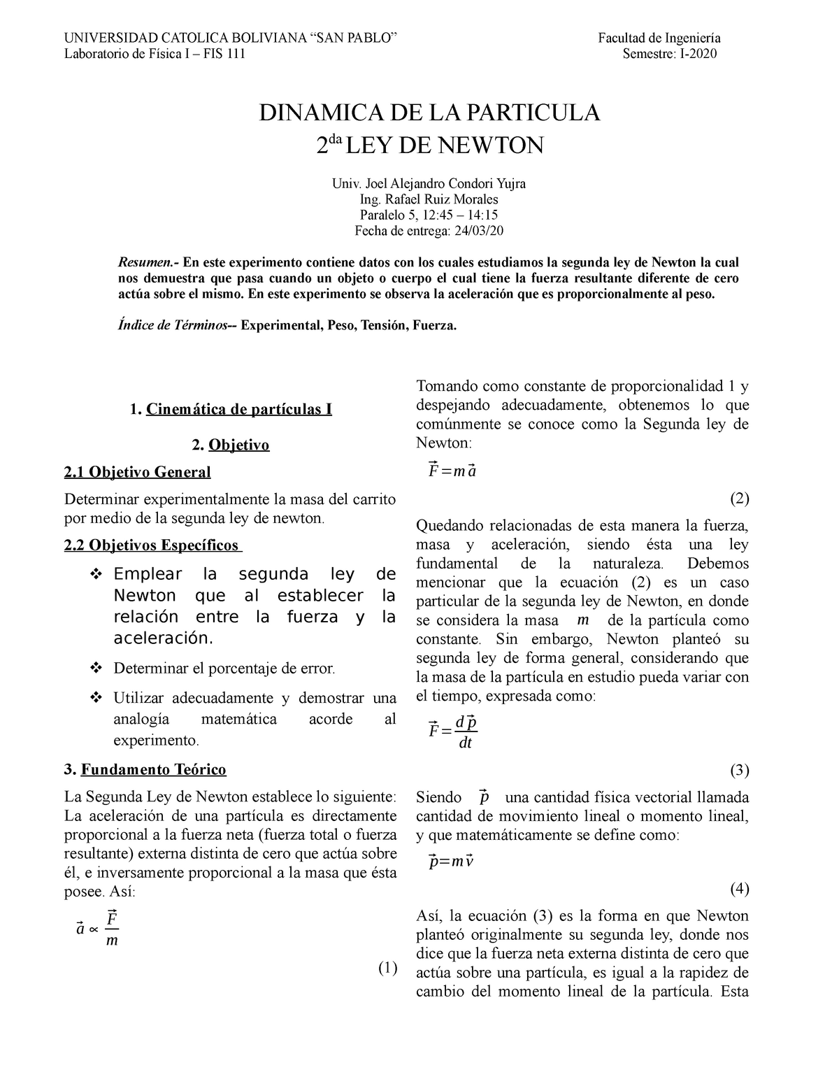 segunda ley de newton - 2 Objetivos Específicos  Emplear la segunda ley de  Newton que al establecer - Studocu