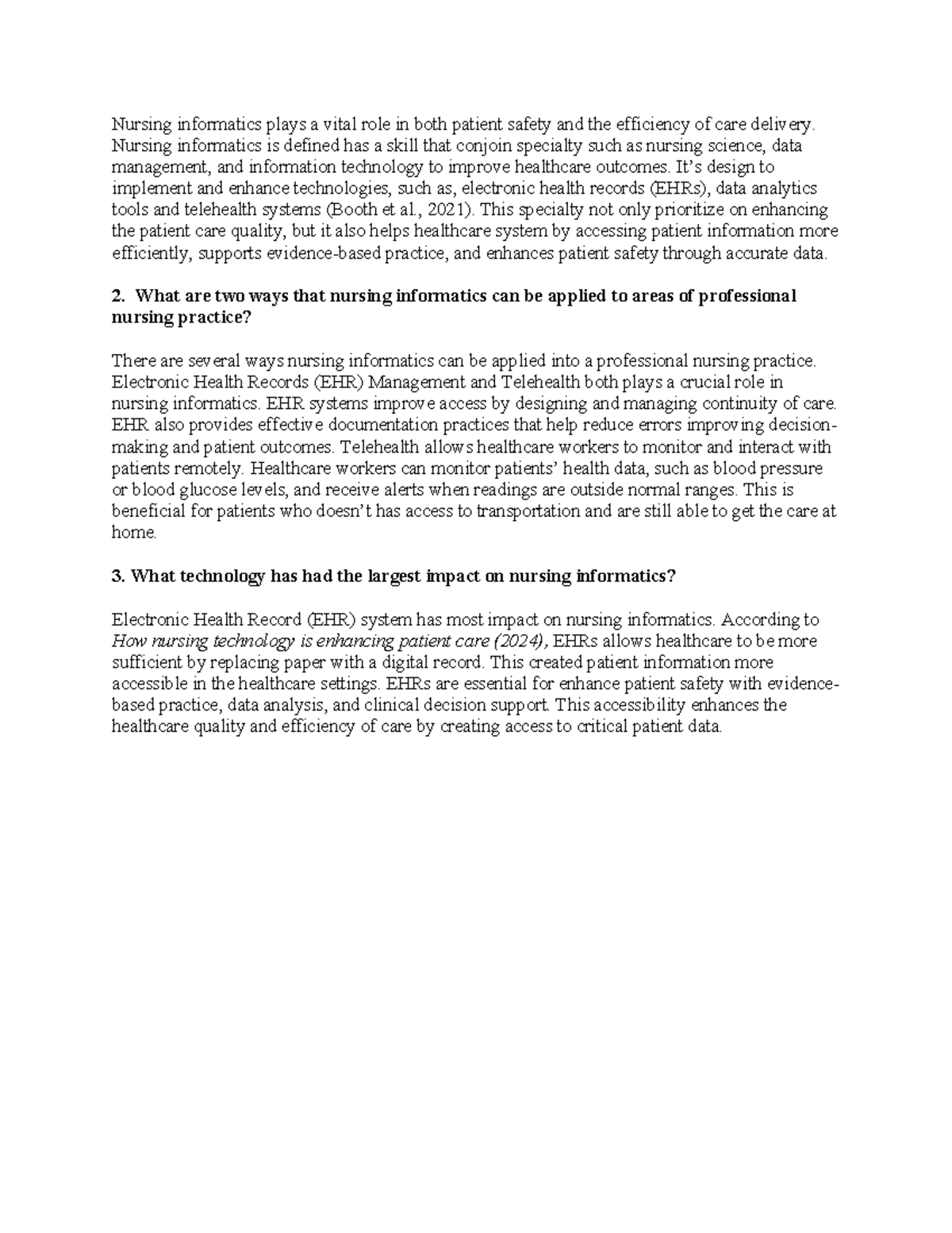 Nursing informatics plays a vital role in both patient safety and the ...