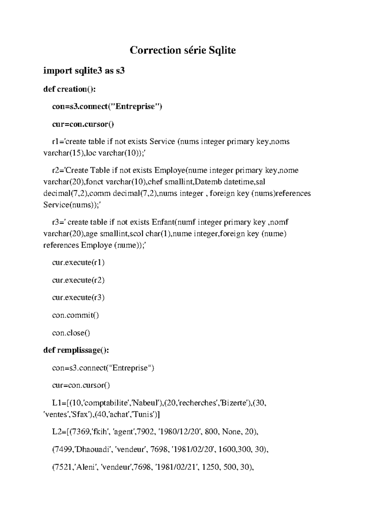 Correction série Sqlite - Correction série Sqlite import sqlite3 as s ...