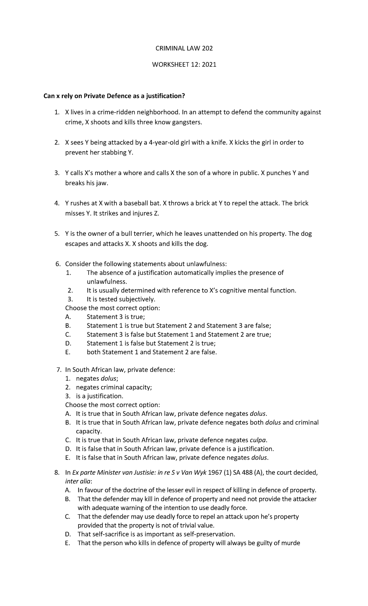 Worksheet 12 Private Defence CRIMINAL LAW 202 WORKSHEET 12 2021 Can x rely on Private Defence