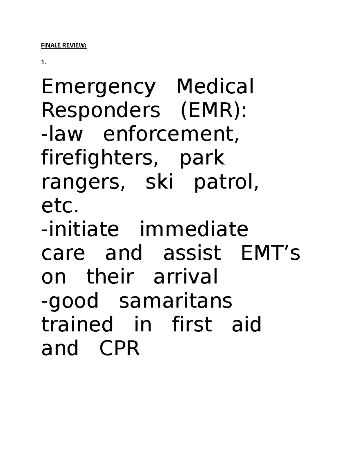 Finale Review EMT FINALE REVIEW 1. Emergency Medical Responders (EMR