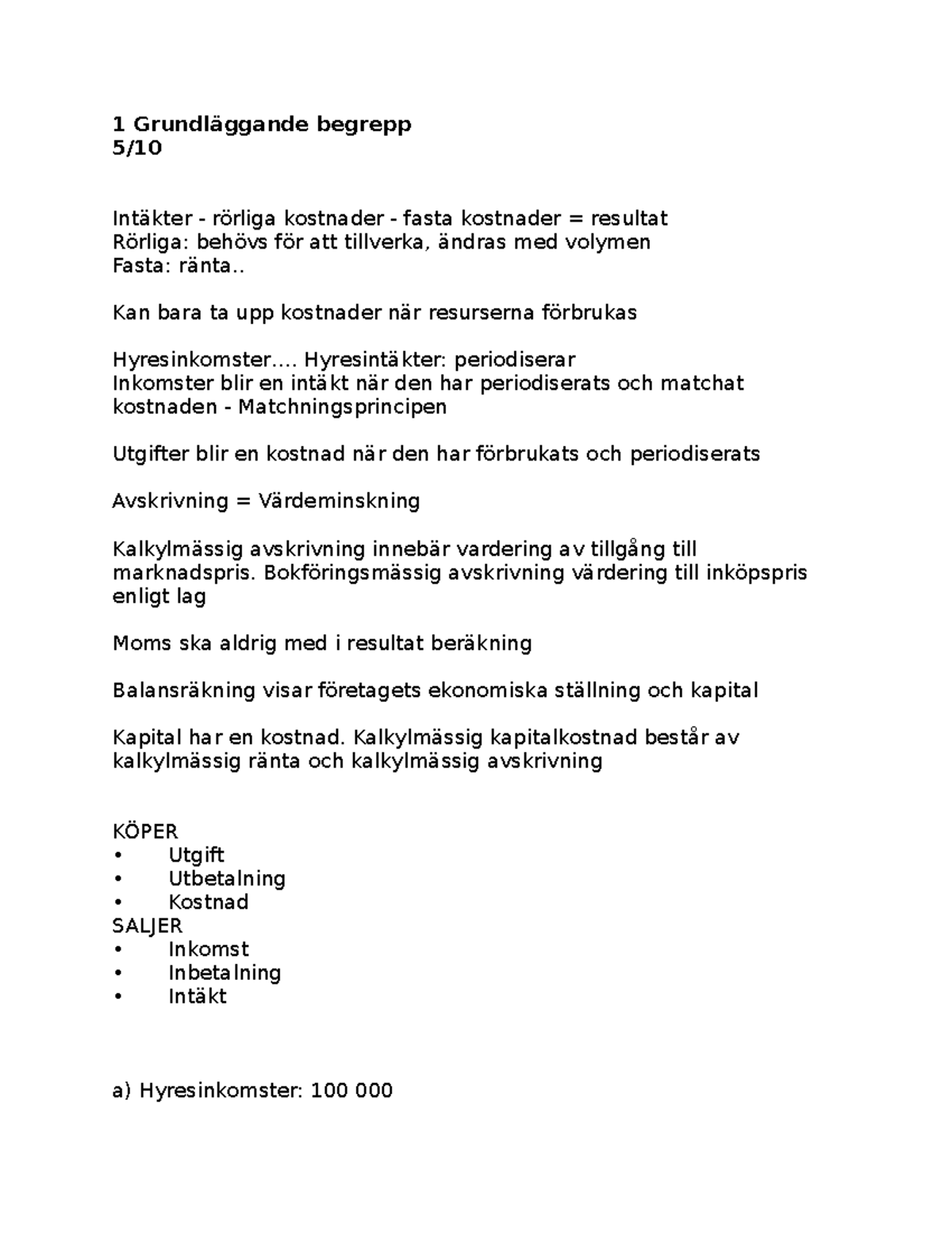 Grundläggande begrepp 1 Grundläggande begrepp 5/ Intäkter rörliga