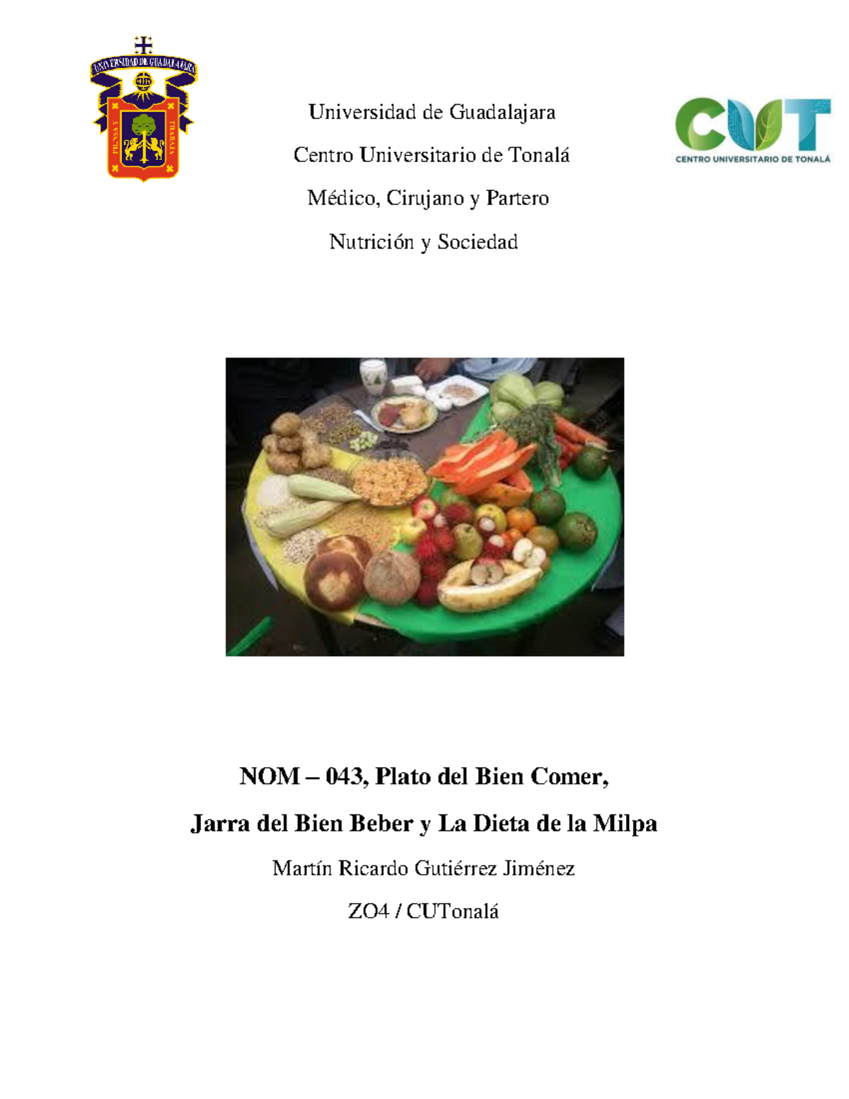 NOM043, Dieta de la milpa, palto del bien comer y jarra del bien beber StuDocu