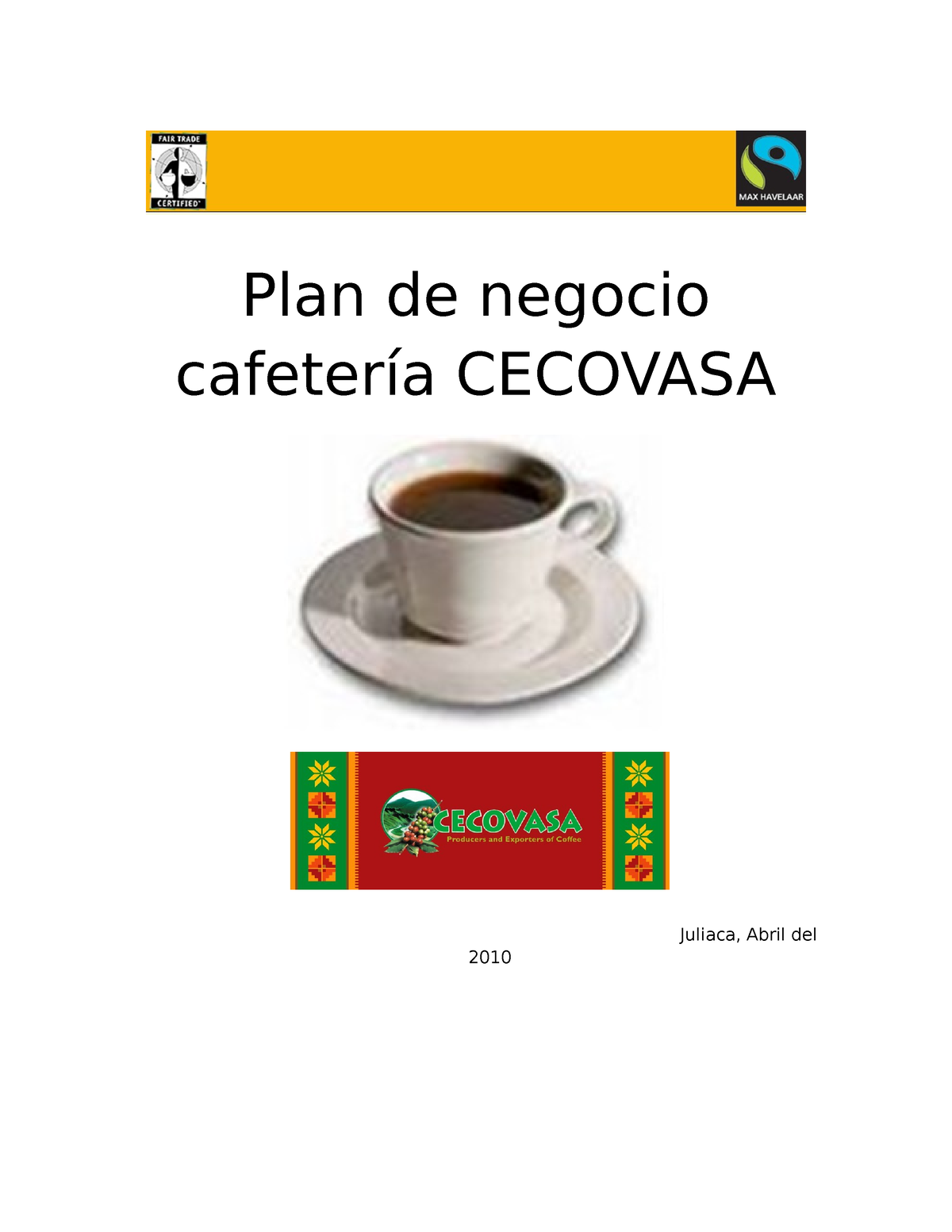 Plan de negocio cafetería Cecovasa - Plan de negocio cafetería CECOVASA  Juliaca, Abril del P L A N D - Studocu