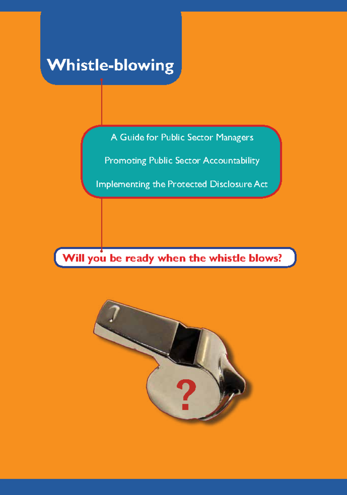 Whistle-blowing booklet - Whistle-blowing ####### A Guide for Public ...