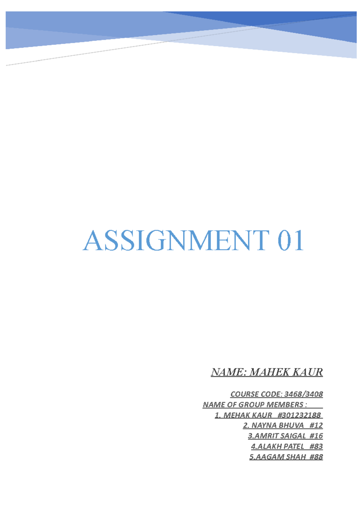 Full assignment 01 mehak kaur - NAME: MAHEK KAUR - COURSE CODE: 3468 ...