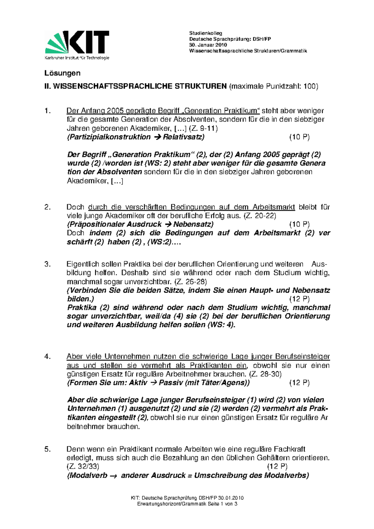 Deutsche Sprachprüfung für den Hochschulzugang Deutsche Sprachprüfung DSH/FP 30. Januar 2010