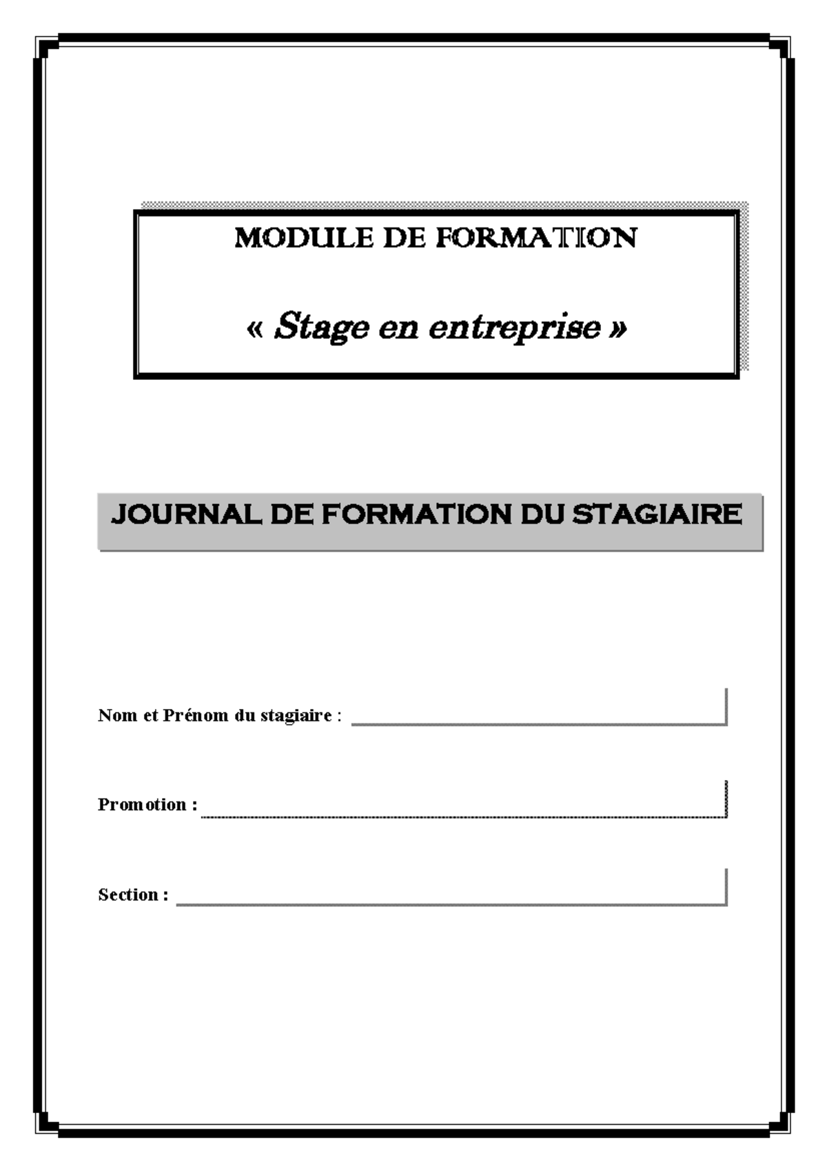 Journal de Formation - Nom et Prénom du stagiaire : Promotion : Section ...