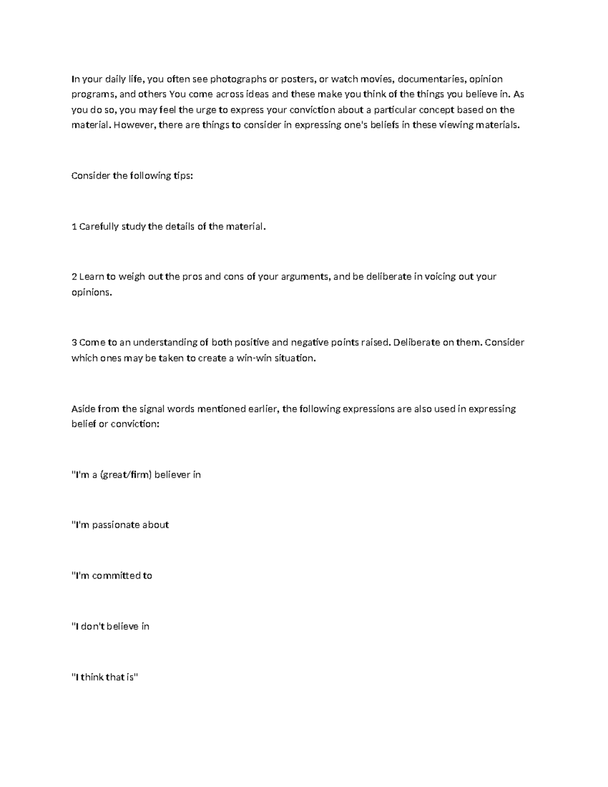 Beliefs - In your daily life, you often see photographs or posters, or ...