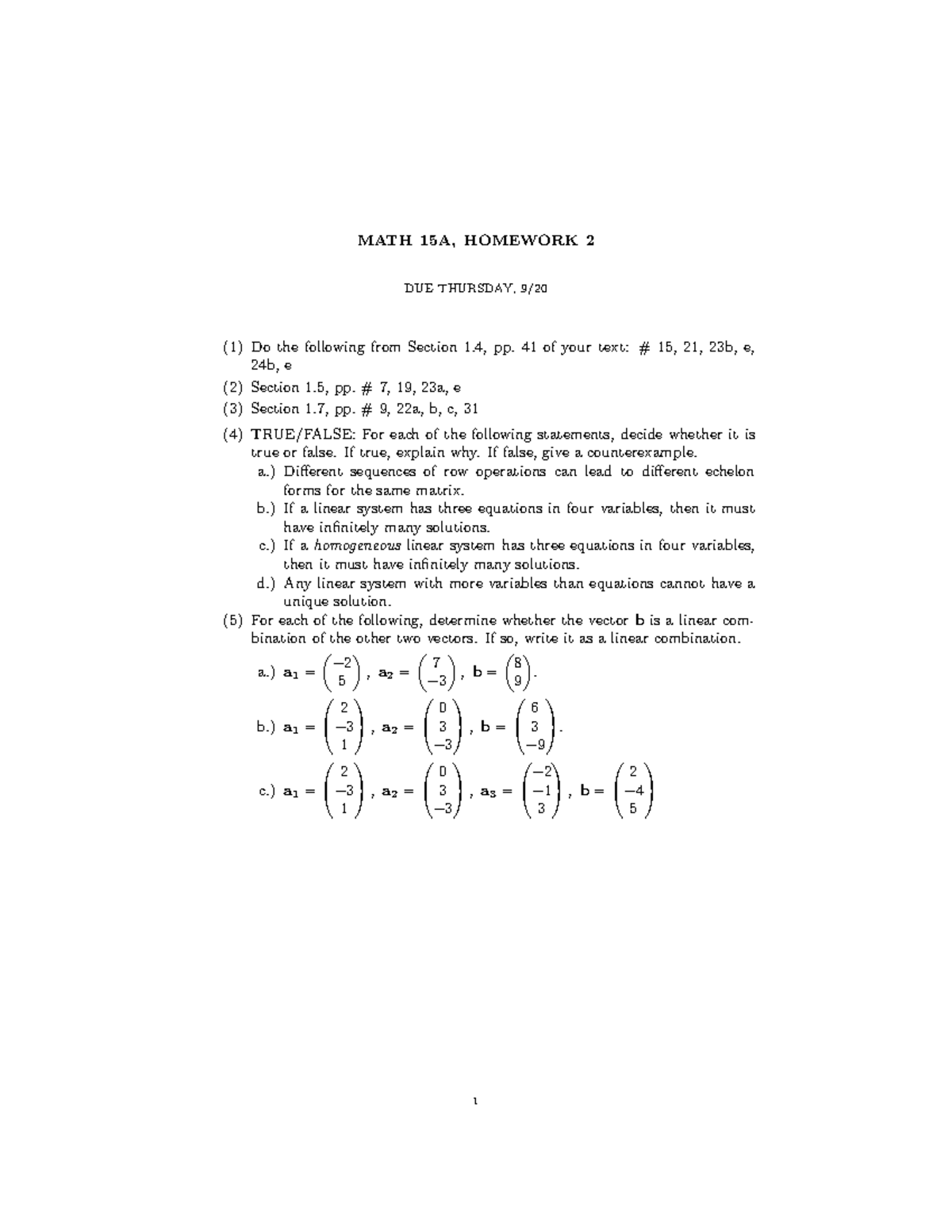 Homework 2 - HW - MATH 15A, HOMEWORK 2 DUE THURSDAY, 9/ (1) Do the ...
