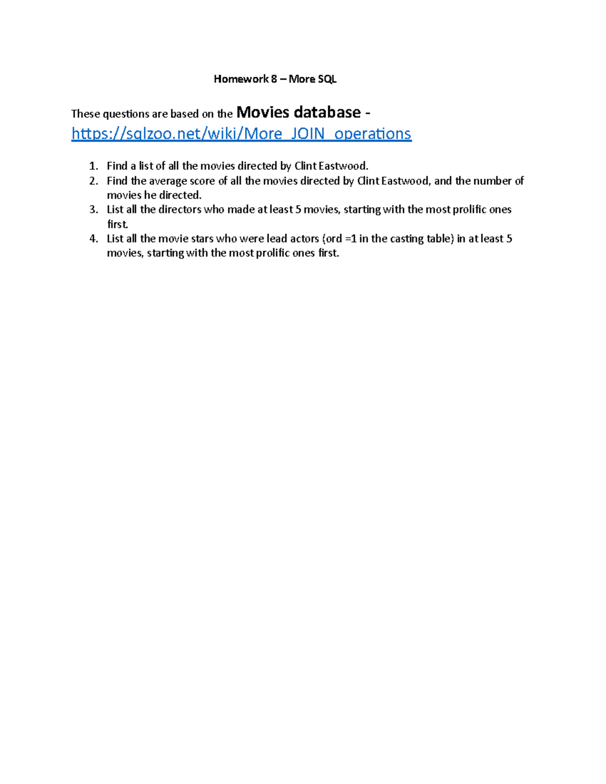 Information Systems Homework Number 8 - Homework 8 – More SQL These ...