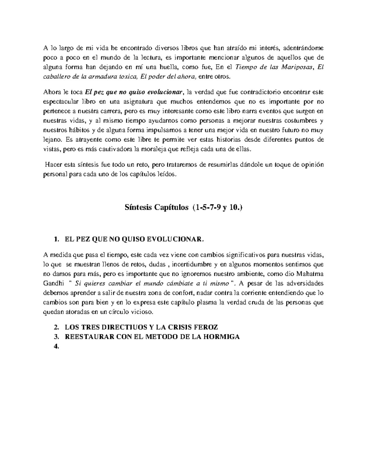 Sintesis Libro el pez que no quizo evolucionar A lo largo de mi vida Sintesis Libro el pez que no quizo evolucionar A lo largo de mi vida