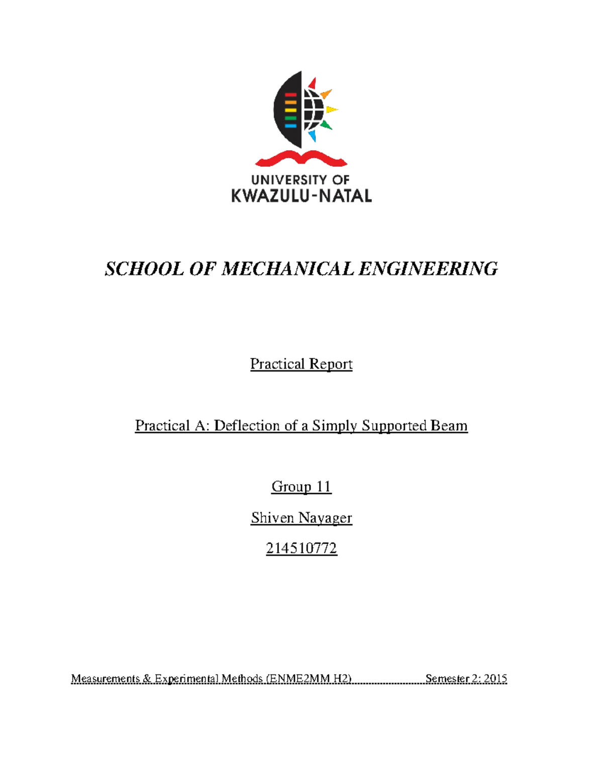 Prac A - study - SCHOOL OF MECHANICAL ENGINEERING Practical Report ...