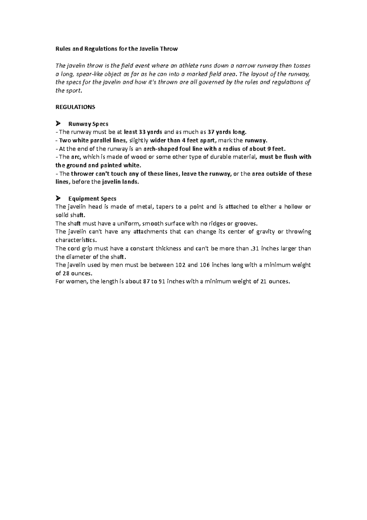 Rules and Regulations for the Javelin Throw The layout of the runway