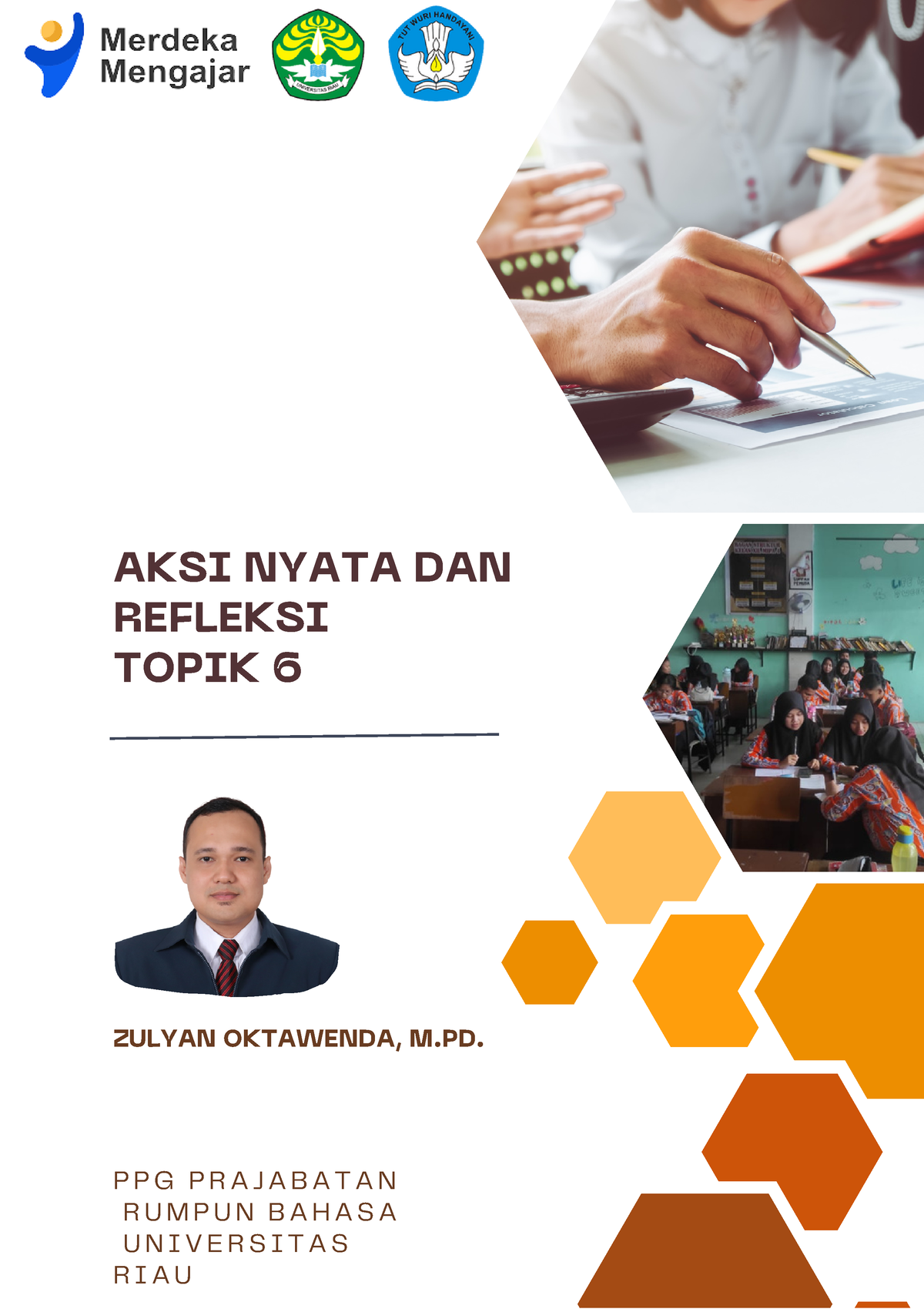 AKSI Nyata Topik 6 Asesmen - AKSI NYATA DAN REFLEKSI TOPIK 6 ZULYAN ...