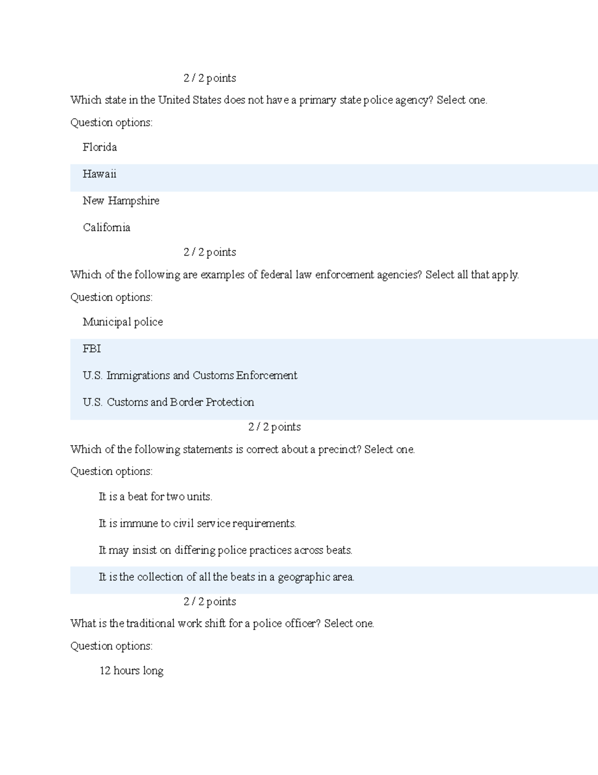 Policing Quiz 1-3 - 2 / 2 points Which state in the United States does ...