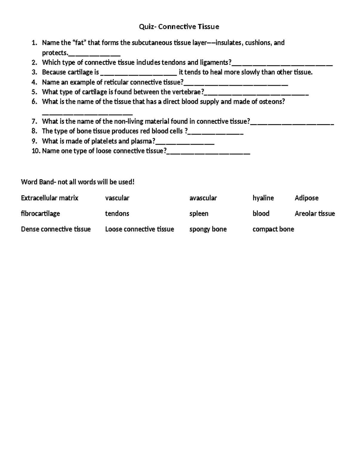 Quiz Connective Tissue Quiz Connective Tissue Name The Fat That Forms The Subcutaneous