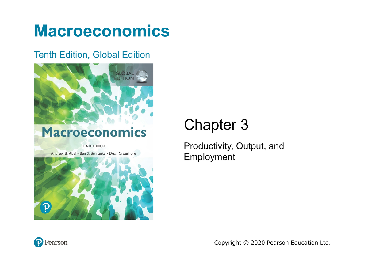 Macro - Chapter 03 - Notes - Macroeconomics Tenth Edition, Global ...