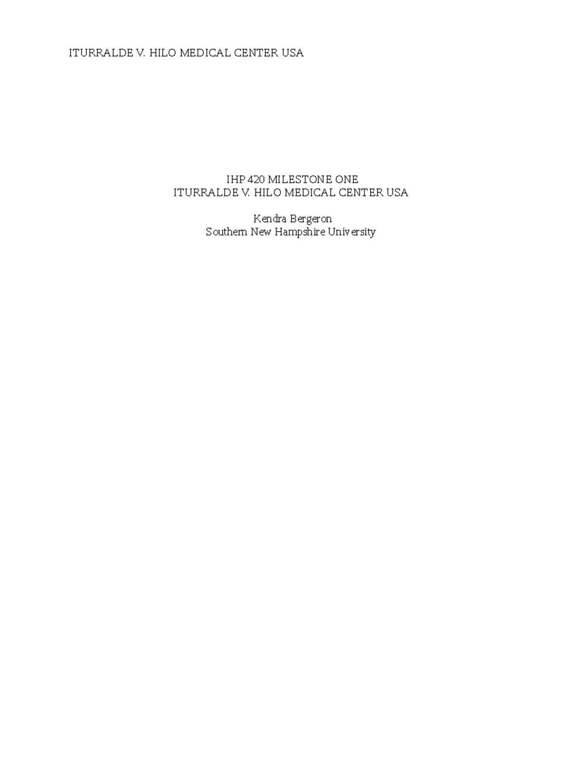 3-2 Final Project IHP - IHP 420 MILESTONE ONE ITURRALDE V. HILO MEDICAL ...