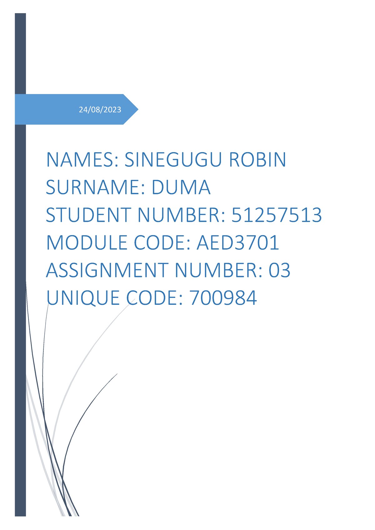 AED3701 Assignment 3 - 24/08/ NAMES: SINEGUGU ROBIN SURNAME: DUMA ...