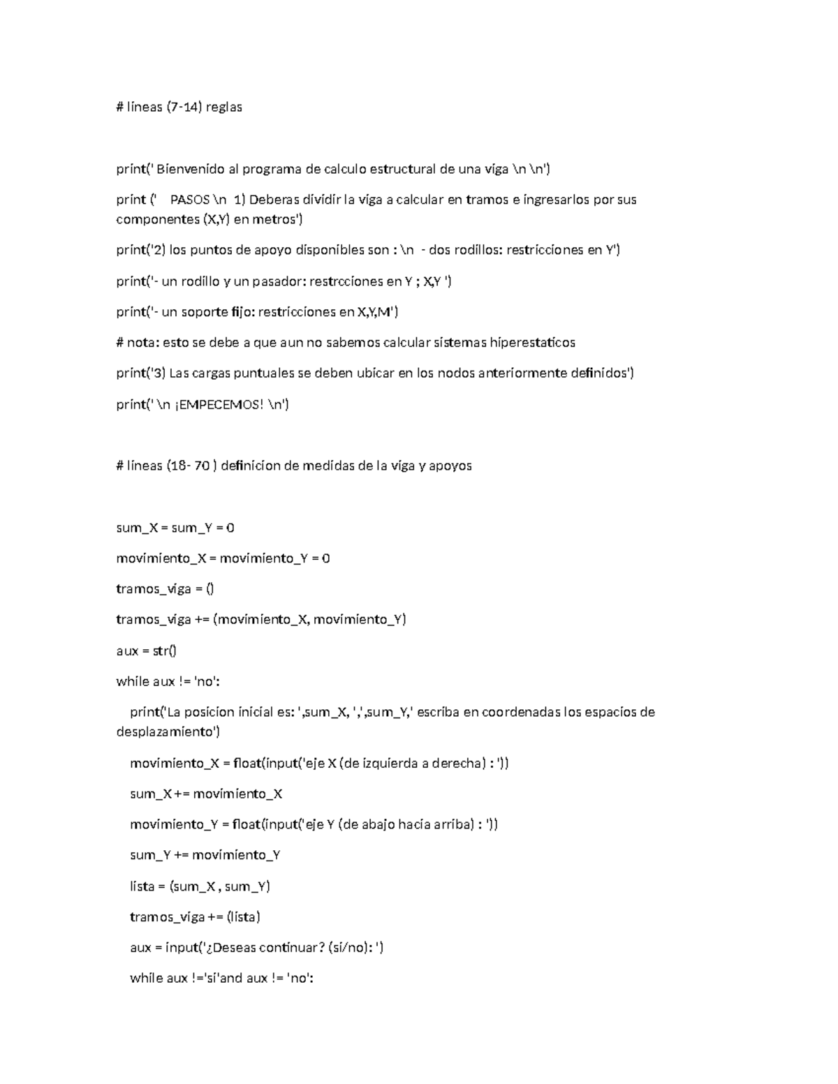 Codigo - lineas (7-14) reglas print(' Bienvenido al programa de calculo ...