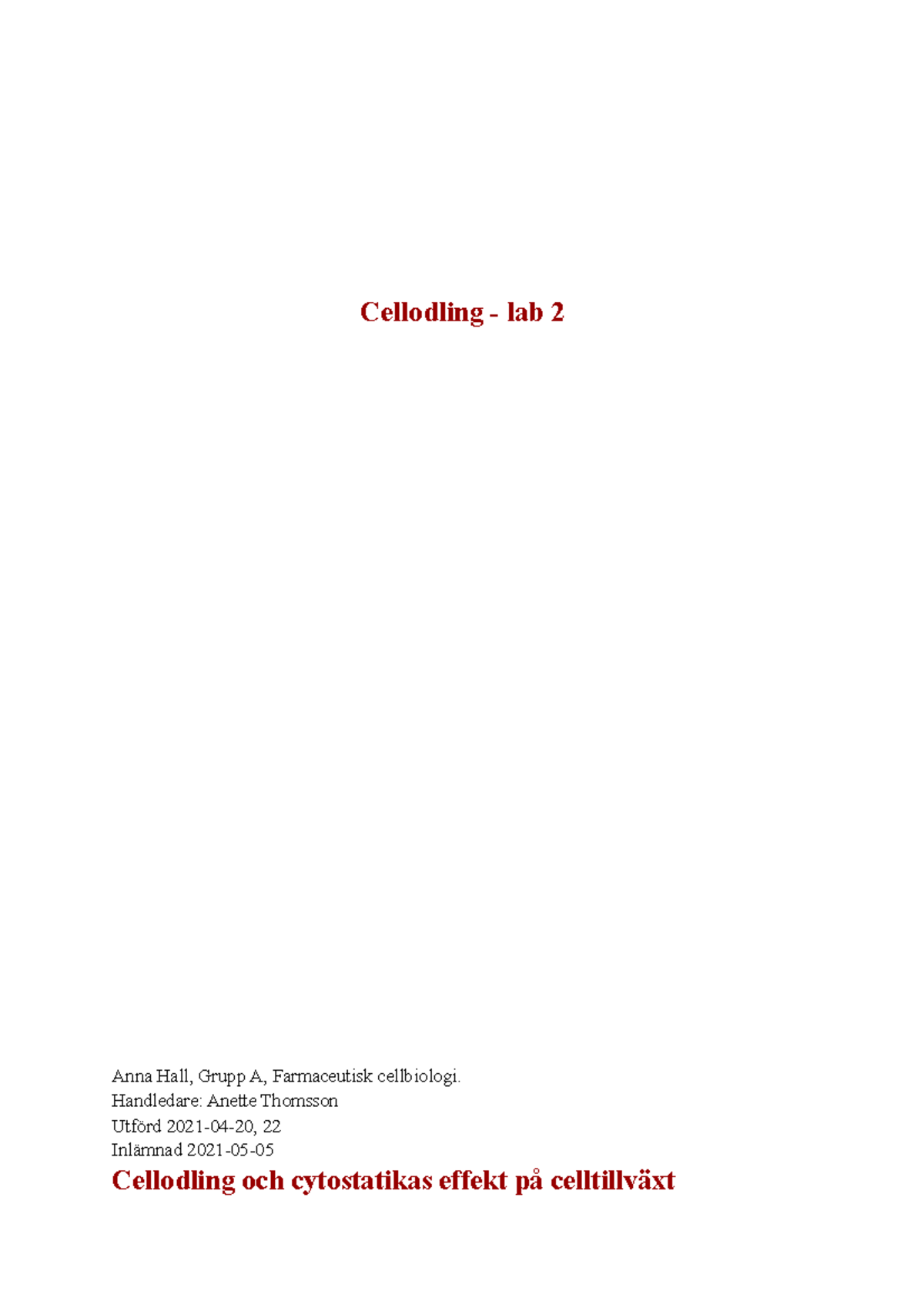 Cellodling Laboration - Cellodling - Lab 2 Anna Hall, Grupp A ...