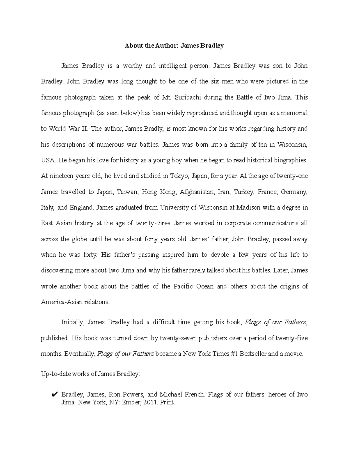 Flags of Our Fathers About the Author James Bradley James Bradley is a worthy and intelligent