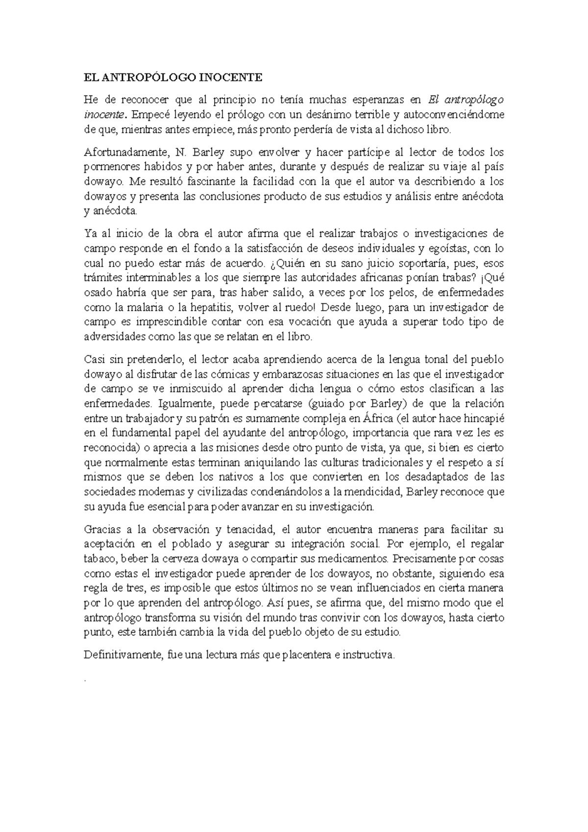 El Antropologo Inocente El Antropologo Inocente He De Reconocer Que Al Principio No Tenia Muchas Studocu