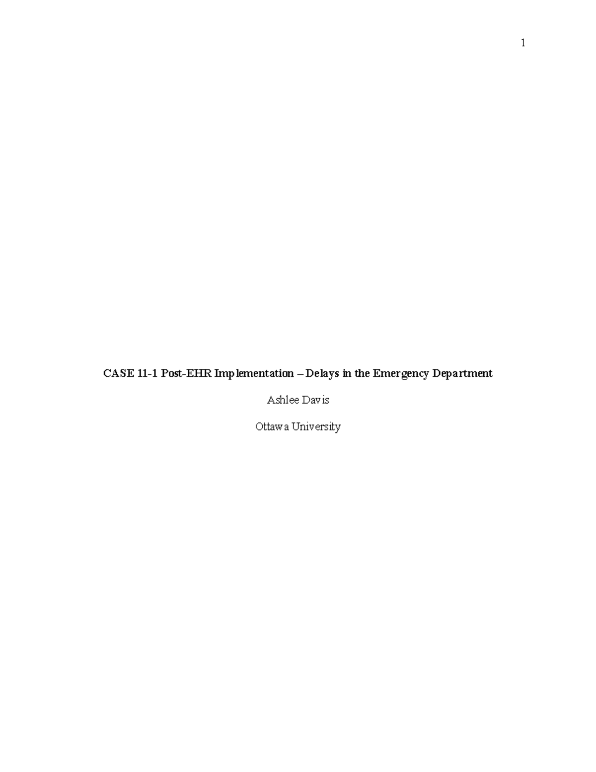 Week 6 Case Study Analysis - CASE 11-1 Post-EHR Implementation – Delays ...
