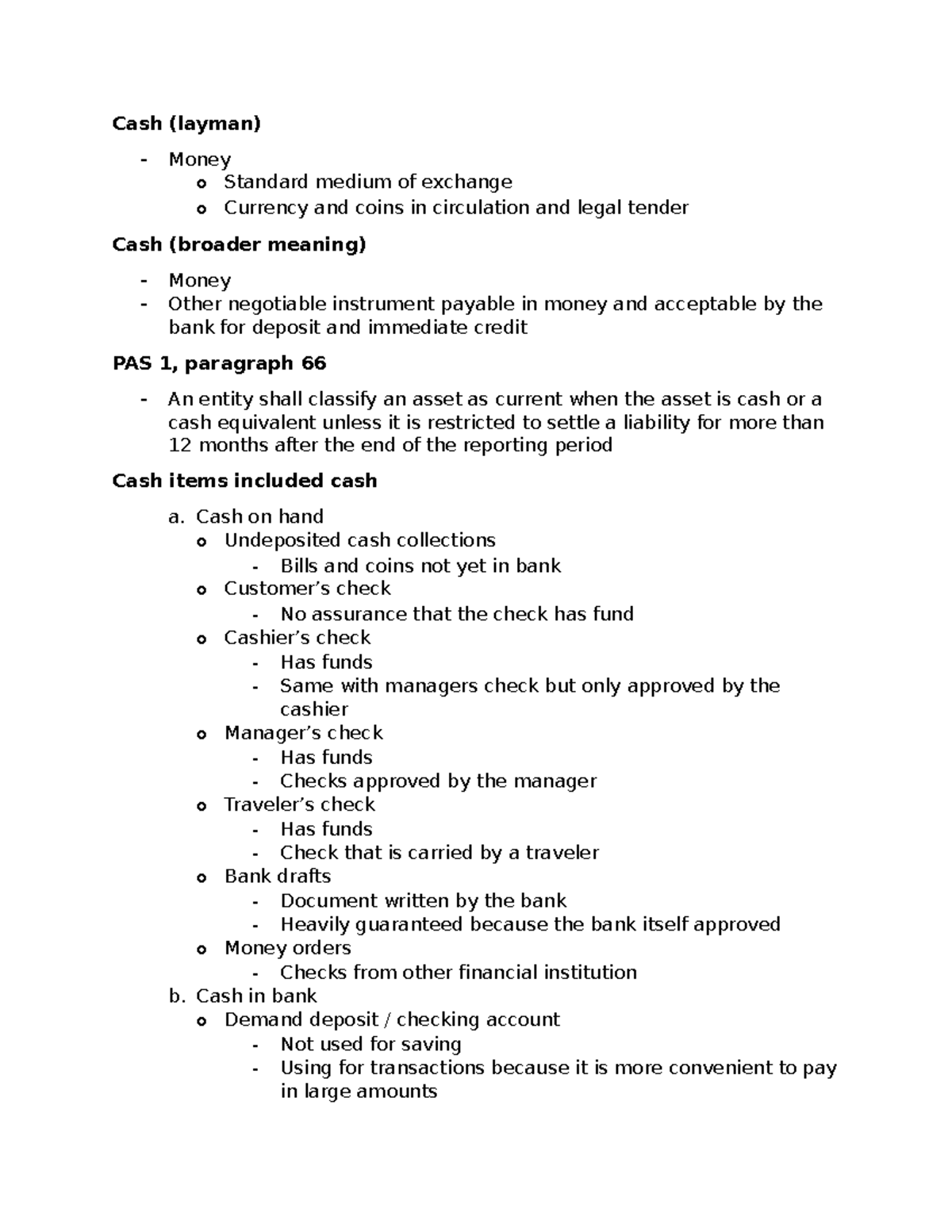 Cash and Cash Equivalents Cash (layman) Money o Standard medium of exchange o Currency and