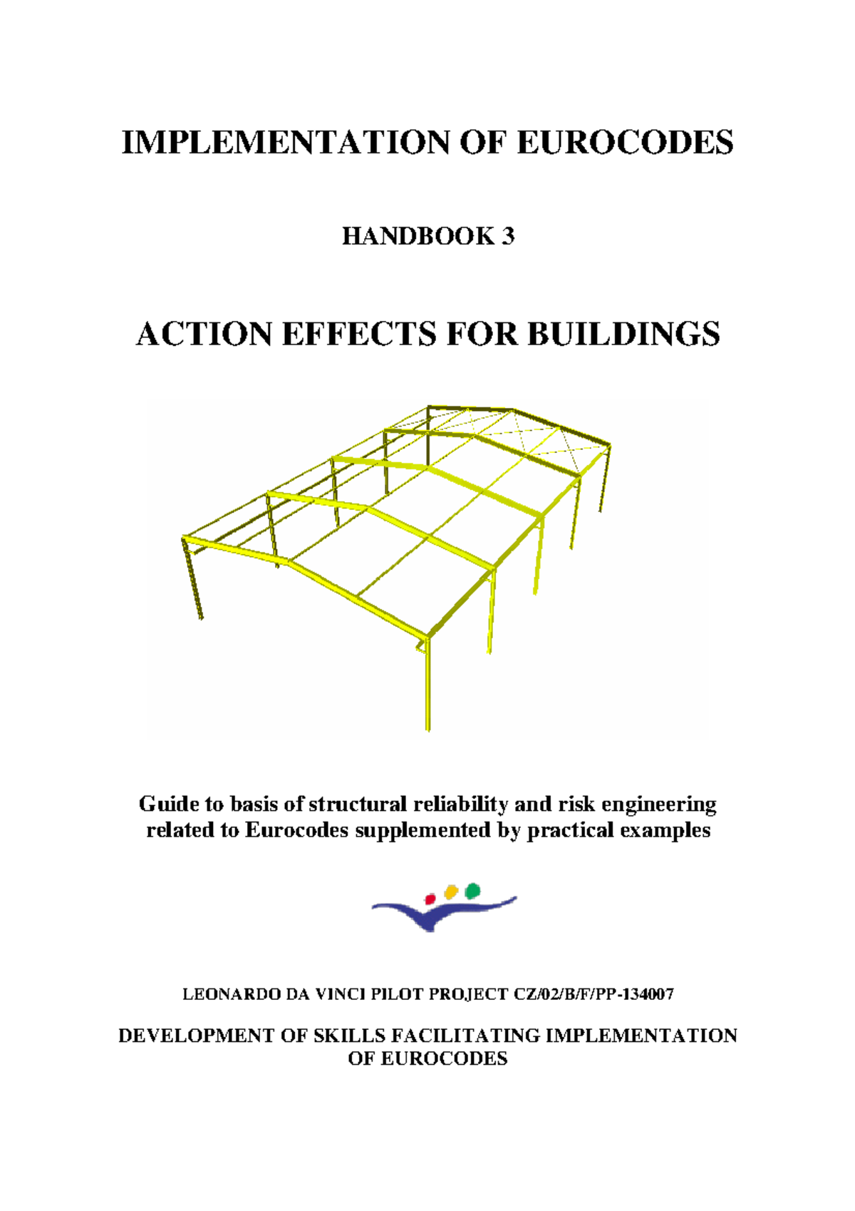 Handbook 3 - steel structure - IMPLEMENTATION OF EUROCODES HANDBOOK 3 ...