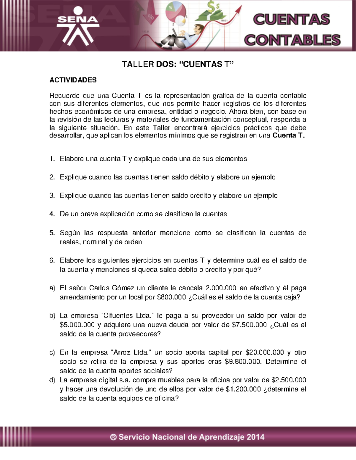 Taller Contabilidad 2 - TALLER DOS: “CUENTAS T” ACTIVIDADES Recuerde ...