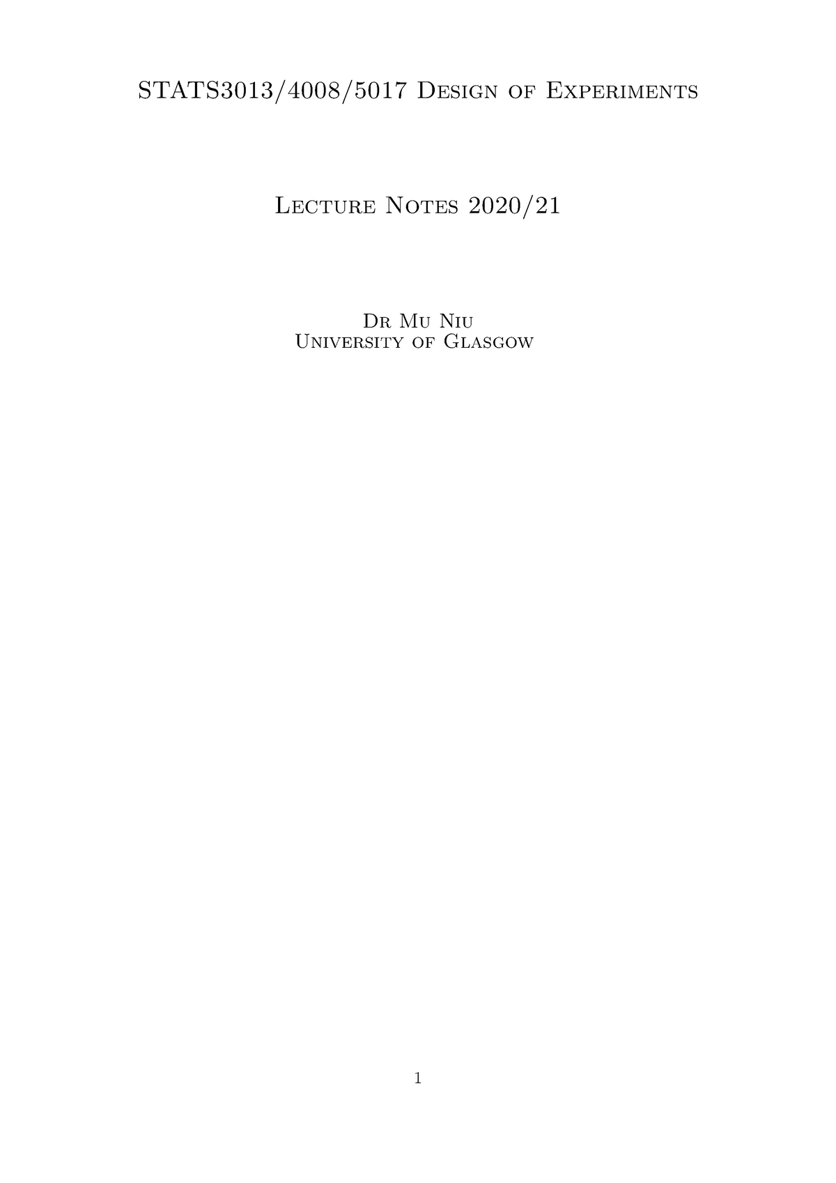 Design - Full Lecture Notes - STATS3013/4008/5017 Design of Experiments ...