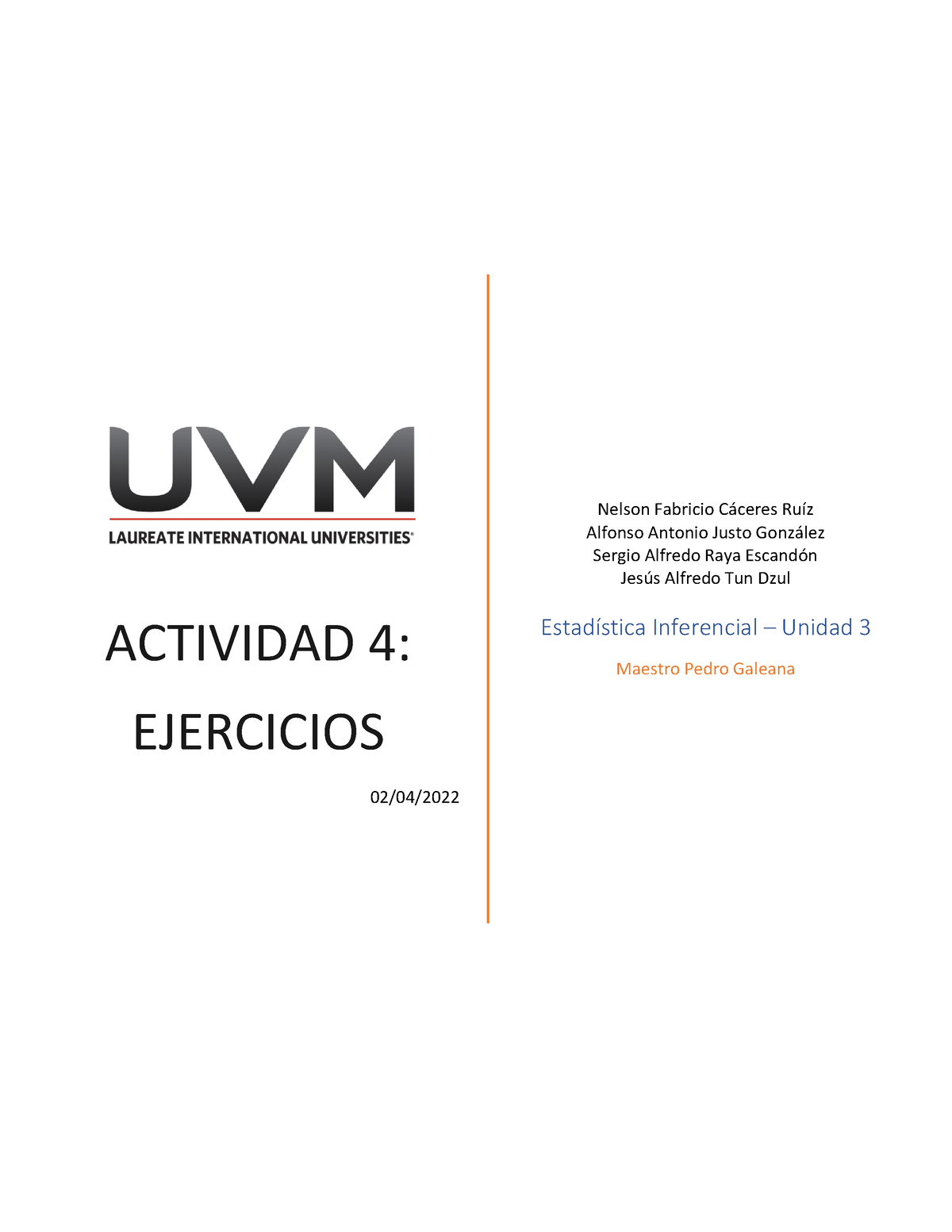 A4 Equipo 6 Ejercicios - ACTIVIDAD 4: EJERCICIOS 02/04/ Nelson Fabricio ...