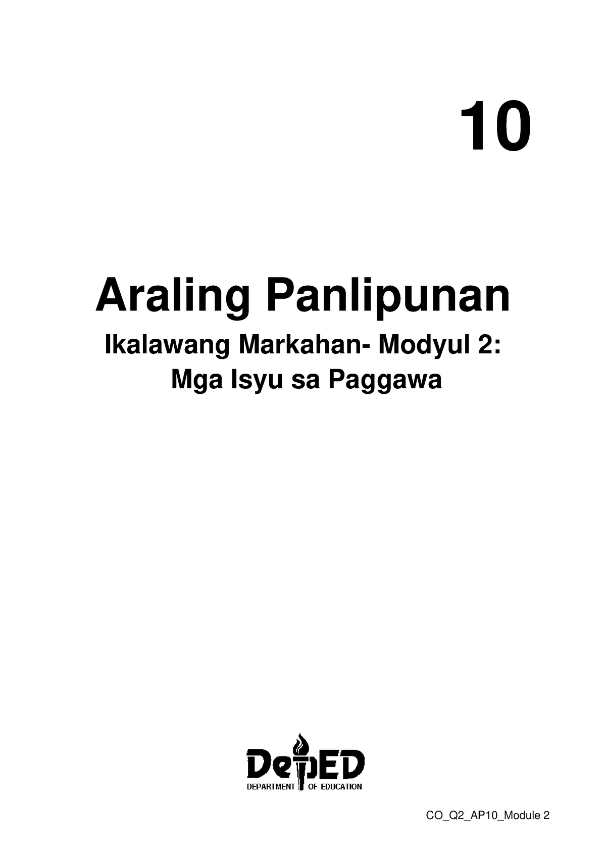 AP10 Q2 Mod2 Mga-isyu-sa-paggawa Ver2-Copy - 10 Araling Panlipunan ...