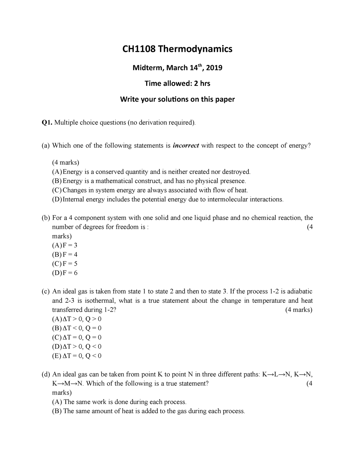 Quiz 19 Questions Thermodynamics Ch1108 Thermodynamics Midterm March 14th Time Allowed Hrs Write Your Solutions On This Paper Q1 Multiple Choice Studocu