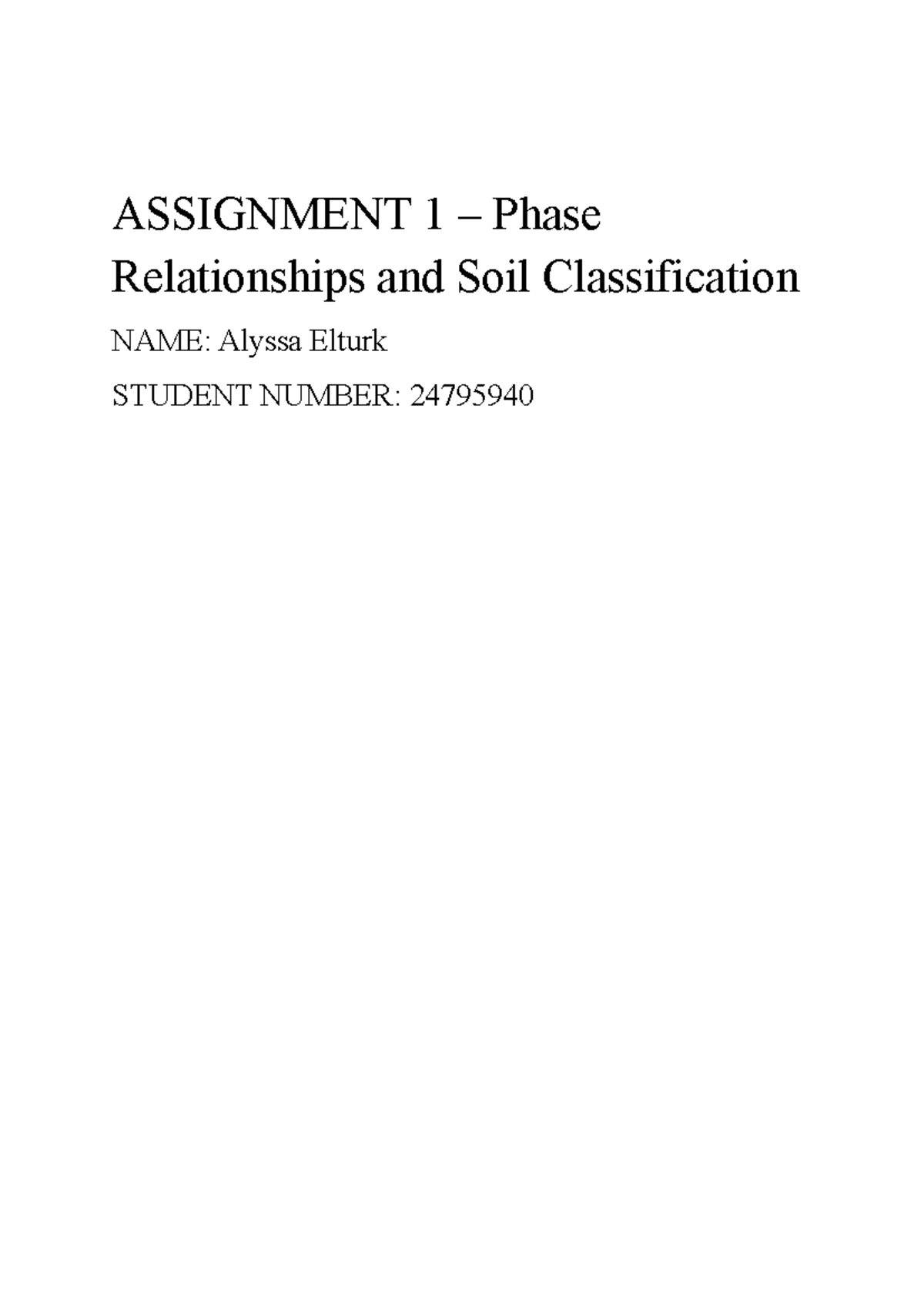 Soil Behaviour Report 1 - ASSIGNMENT 1 – Phase Relationships and Soil ...