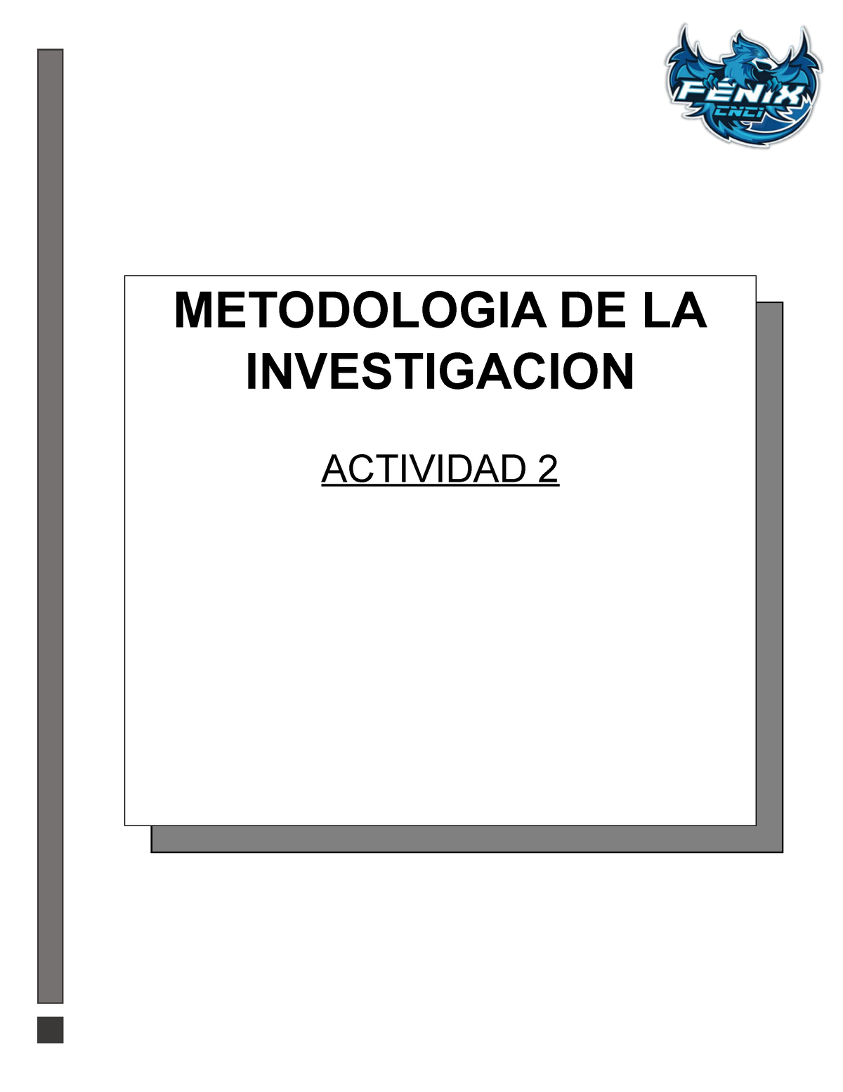 Act. 2 Metodología De La Investigación - METODOLOGIA DE LA ...