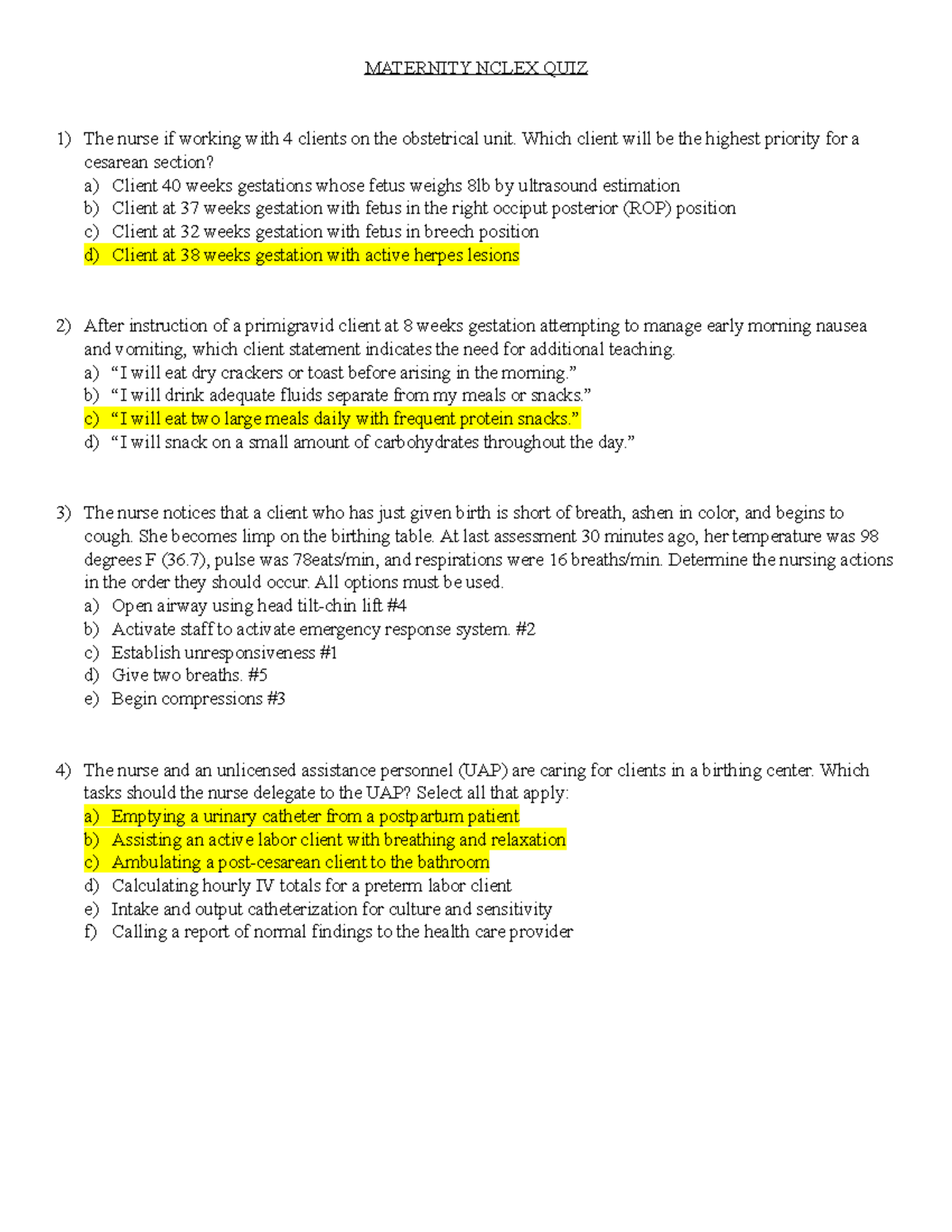 Maternity Quiz Study guide MATERNITY NCLEX QUIZ The nurse if